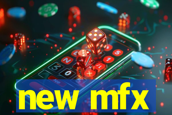 new mfx